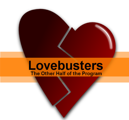 Lovebusters: The Other Half of the Program (His Needs, Her Needs will not work without it!)