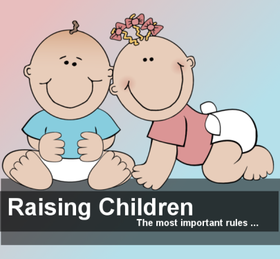Raising Children: The most important rules